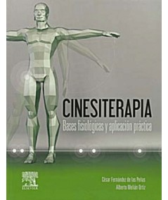 Cinesiterapia Cinesiterapia. Bases Fisiologicas y Aplicacion Practica