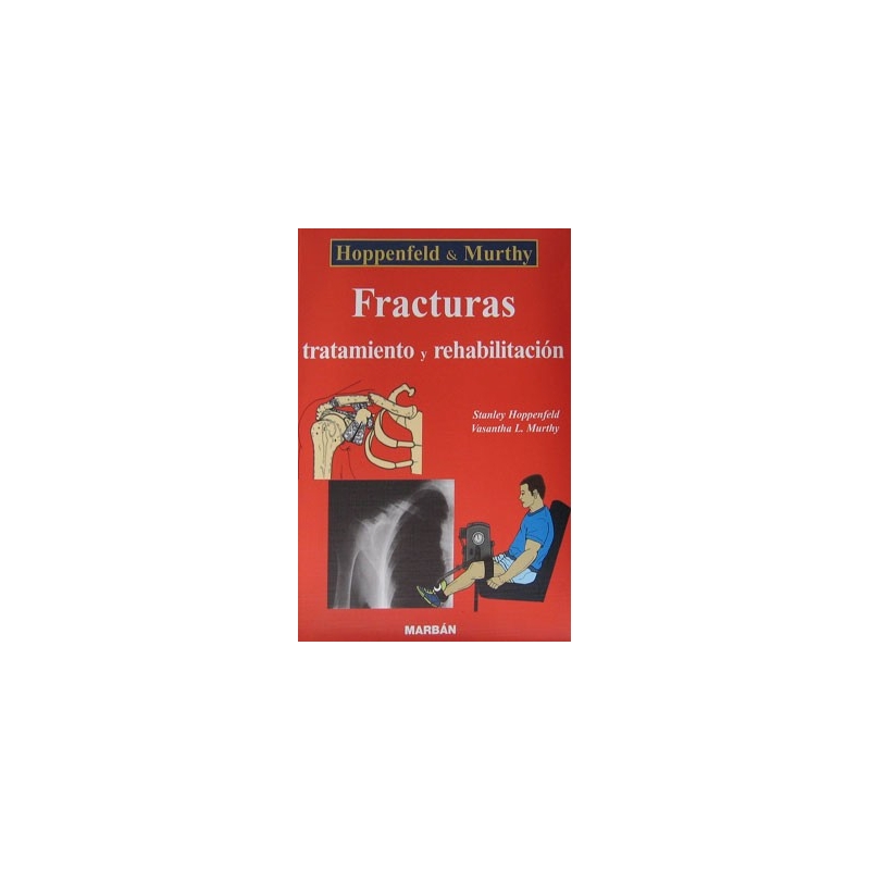 Fracturas, Tratamiento y Rehabilitacion